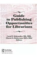Guide to Publishing Opportunities for Librarians
