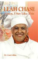 Leah Chase: Listen, I Say Like This