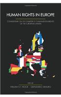 Human Rights in Europe: Commentary on the Charter of Fundamental Rights of the European Union