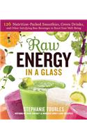 Raw Energy in a Glass