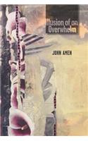 Illusion of an Overwhelm