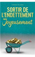 Sortir De L'endettement Joyeusement - Getting Out of Debt French