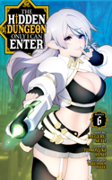 Hidden Dungeon Only I Can Enter (Manga) Vol. 6