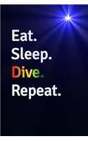 Eat Sleep Dive Repeat Journal - Notebook