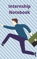 Internship notebook: Internship organization notebook Diary