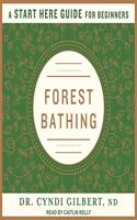 Forest Bathing Lib/E