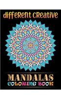 Different Creative Mandalas Coloring Book: Adult Coloring Book 100 Mandala Images Stress Management ... Happiness and Relief & Art Color Therapy