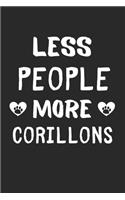 Less People More Corillons: Lined Journal, 120 Pages, 6 x 9, Funny Corillon Gift Idea, Black Matte Finish (Less People More Corillons Journal)