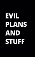 Evil Plans and Stuff