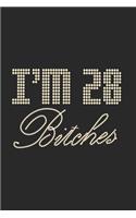I'm 28 Bitches Notebook Birthday Celebration Gift Lets Party Bitches 28 Birth Anniversary