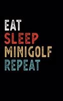Eat Sleep Minigolf Repeat Funny Sport Gift Idea