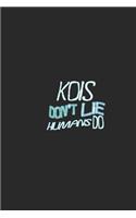 Kois don't lie humans do