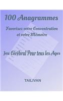 100 Anagrammes Favorisez votre Concentration et votre Mémoire