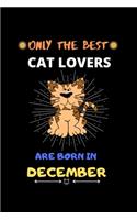 Only The Best Cat Lovers Are Born In December