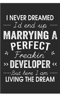 I Never Dreamed I'd End Up Marrying A Perfect Freakin' Developer