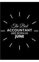 The Best Accountant Are Born in June: Notebook Gift for Accountant: A Journal to collect Quotes, Memories, and Stories.