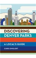 Discovering Denver Parks