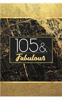 105 & Fabulous