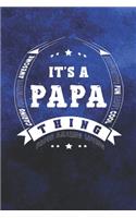 It's A Papa Thing Proud Amazing Loving: Family life Grandpa Dad Men love marriage friendship parenting wedding divorce Memory dating Journal Blank Lined Note Book Gift