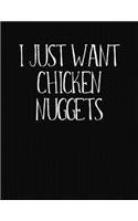 I Just Want Chicken Nuggets