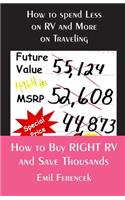 How to Buy RIGHT RV and Save Thousands: How to spend Less on RV and More on Traveling
