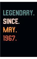 Blank Lined Journal, Notebook, Diary, Planner - Legendary Since May 1967 - 52nd Birthday Gift For 52 Years Old Men and Women born in May: Medium College-Ruled Journey Diary, 110 page, Lined, 6x9 (15.2 x 22.9 cm)