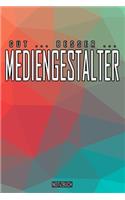 Gut - Besser - Mediengestalter Notizbuch: Perfekt für Mediengestalter. 120 freie Seiten für deine Notizen. Eignet sich als Geschenk, Notizbuch oder als Abschieds oder Abgängergeschenk.