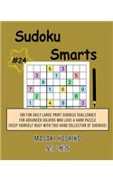 Sudoku Smarts #24: 100 Fun Daily Large Print Sudokus Challenges For Advanced Solvers Who Love A Hard Puzzle (Keep Yourself Busy With This Hard Collection Of Sudokus)