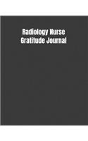 Radiology Nurse Gratitude Journal: Start Your Day Off Grateful In The Medical Field Gift Diary