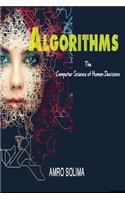 Algorithms: The Computer Science of Human Decisions