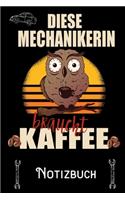 Diese Mechanikerin braucht Kaffee - Notizbuch: DIN A5 Notizbuch / Notizheft /Journal kariert und 120 Seiten. Perfektes Geschenk von Kollegen für Kollege für den passenden Beruf.