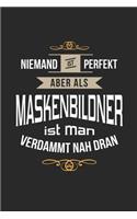 Niemand ist perfekt aber als Maskenbildner ist man verdammt nah dran