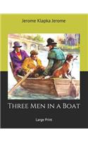 Three Men in a Boat: Large Print