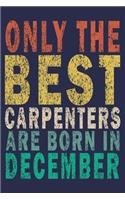 Only The Best Carpenters Are Born In December