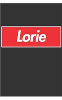 Lorie: Lorie Planner Calendar Notebook Journal, Personal Named Firstname Or Surname For Someone Called Lorie For Christmas Or Birthdays This Makes The Perf