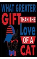 What Greater Gift Than The Love Of A Cat: Best Cat Lover Journal / Notebook / Diary