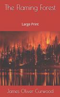 The Flaming Forest: Large Print