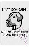 I May Look Calm But In My Head I've Punched In Your Face 3 Times: Anatolian Shepherd Puppy Dog 2020 2021 Monthly Weekly Planner Calendar Schedule Organizer Appointment Journal Notebook For Anatolian Shepherd Dog Ow