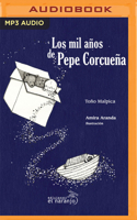 Los Mil Años de Pepe Corcueña