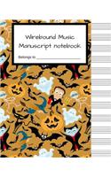 Wirebound Music Manuscript Notebook: Halloween Blank Sheet Music Notebook, Manuscript Paper, Musicians Notebook, Songwriting, 100 Pages of Staff Paper, 12 Staves Per Page(2 Halloween)