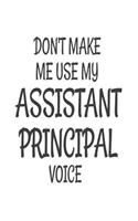 Don't Make Me Use My Assistant Principal Voice