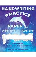 Handwriting Practice Paper: Cute Dolphin Handwriting Workbook For Pre K, Kindergarten and Kids (Age 2-4, 3-5) - Handwriting Printing Workbook - Lined Paper Handwriting Practice