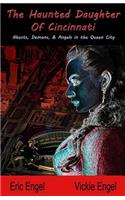 The Haunted Daughter of Cincinnati