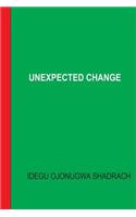 Unexpected Change