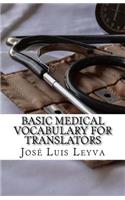 Basic Medical Vocabulary for Translators: English-Spanish Medical Terms