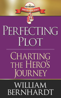 Perfecting Plot: Charting the Hero's Journey(3 The Red Sneaker Writers Book)