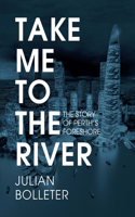 Take Me to the River: The Story of Perth's Foreshore