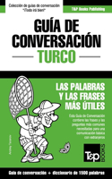 Guía de Conversación Español-Turco y diccionario conciso de 1500 palabras: (294 Spanish Collection)