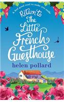 Return to the Little French Guesthouse: A feel good read to make you smile(2 La Cour Des Roses)