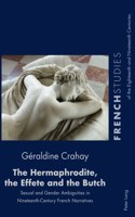 Hermaphrodite, the Effete and the Butch